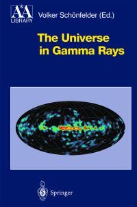 Book Cover for The Universe in Gamma Rays by V Schönfelder