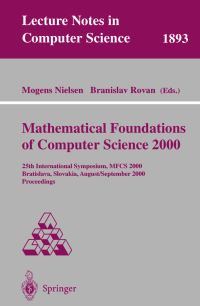 Book Cover for Mathematical Foundations of Computer Science 2000 by MFCS 2000 Conference, Mogens Nielsen, B Rovan