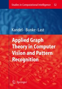 Book Cover for Applied Graph Theory in Computer Vision and Pattern Recognition by Abraham Kandel, Horst Bunke, Mark Last