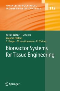Book Cover for Bioreactor Systems for Tissue Engineering by Cornelia Kasper, Martijn van Griensven, Ralf Pörtner, Mohamed Al-Rubeai