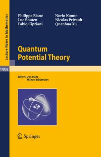 Book Cover for Quantum Potential Theory by Philippe Biane, Luc Bouten, Fabio Cipriani, Norio Konno, Quanhua Xu