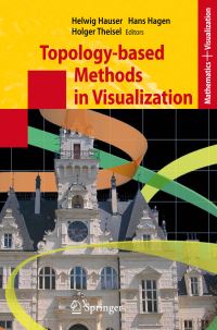 Book Cover for Topology-Based Methods in Visualization by Helwig Hauser, Hans Hagen, Holger Theisel