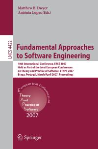 Book Cover for Fundamental Approaches to Software Engineering by FASE 2007, Matthew Dwyer, Antónia Lopes, ETAPS Conference