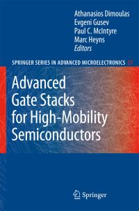 Book Cover for Advanced Gate Stacks for High-Mobility Semiconductors by A Dimoulas