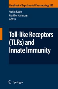 Book Cover for Toll-Like Receptors (TLRs) and Innate Immunity by S Akira, Stefan Bauer, Gunther Hartmann