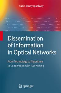 Book Cover for Dissemination of Information in Optical Networks by Subir Bandyopadhyay, Ralf Klasing