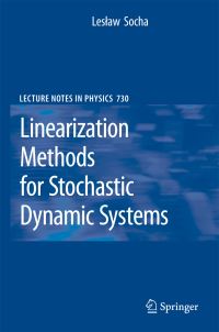 Book Cover for Linearization Methods for Stochastic Dynamic Systems by Leslaw Socha