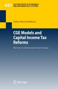 Book Cover for CGE Models and Capital Income Tax Reforms by Doina Maria Radulescu
