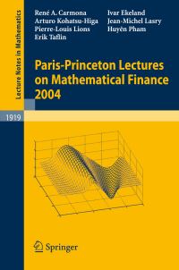 Book Cover for Paris-Princeton Lectures on Mathematical Finance 2004 by René Carmona, Ivar Ekeland, JeanMichel Lasry, PierreLouis Lions, Huyên Pham, Erik Taflin