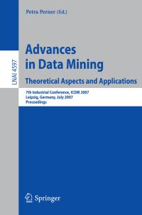 Book Cover for Advances in Data Mining - Theoretical Aspects and Applications Lecture Notes in Artificial Intelligence by Petra Perner