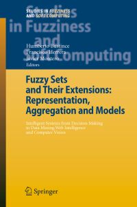 Book Cover for Fuzzy Sets and Their Extensions: Representation, Aggregation and Models by Humberto Bustince, Francisco Herrera, Javier Montero