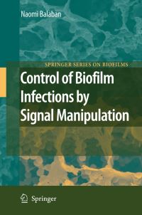 Book Cover for Control of Biofilm Infections by Signal Manipulation by Naomi Balaban