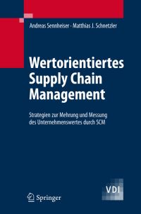 Book Cover for Wertorientiertes Supply Chain Management by Andreas Sennheiser, Matthias J Schnetzler