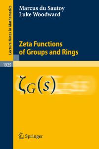 Book Cover for Zeta Functions of Groups and Rings by Marcus Du Sautoy, Luke Woodward