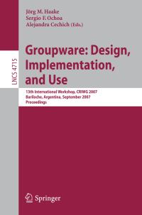 Book Cover for Groupware: Design, Implementation, and Use Information Systems and Applications, Incl. Internet/Web, and HCI by Joerg M Haake, Sergio F Ochoa, Alejandra Cechich