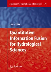 Book Cover for Quantitative Information Fusion for Hydrological Sciences by Xing Cai, TC Yeh