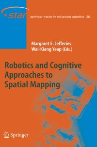 Book Cover for Robotics and Cognitive Approaches to Spatial Mapping by Margaret E Jefferies, Wai K Yeap