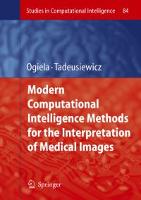 Book Cover for Modern Computational Intelligence Methods for the Interpretation of Medical Images by Marek R Ogiela, Ryszard Tadeusiewicz