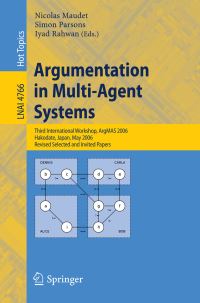 Book Cover for Argumentation in Multi-Agent Systems by ArgMAS 2006, Nicolas Maudet, Simon Parsons, Iyad Rahwan