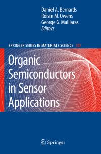 Book Cover for Organic Semiconductors in Sensor Applications by D A Bernards, R M Owens, George G Malliaras