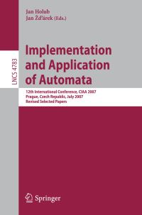 Book Cover for Implementation and Application of Automata by CIAA Conference, Jan Holub, Jan Zdárek