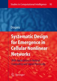 Book Cover for Systematic Design for Emergence in Cellular Nonlinear Networks by Radu Dogaru