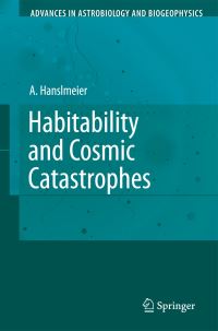 Book Cover for Habitability and Cosmic Catastrophies by Arnold Hanslmeier