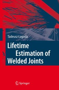 Book Cover for Lifetime Estimation of Welded Joints by T Lagoda