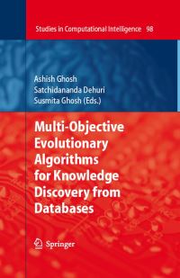 Book Cover for Multi-Objective Evolutionary Algorithms for Knowledge Discovery from Databases by Ashish Ghosh, Satchidananda Dehuri, Susmita Ghosh