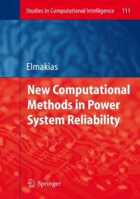 Book Cover for New Computational Methods in Power System Reliability by David Elmakias