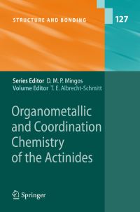 Book Cover for Organometallic and Coordination Chemistry of the Actinides by Thomas E AlbrechtSchmitt, S C Bart