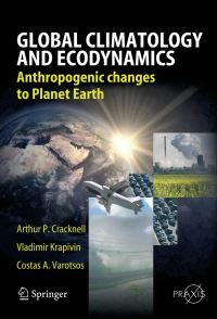 Book Cover for Global Climatology and Ecodynamics by Arthur P. Cracknell, V. F. Krapivin, Costas Varotsos