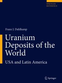 Book Cover for Uranium Deposits of the World. USA and Latin America by Franz J Dahlkamp