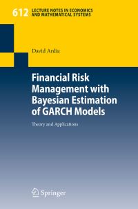 Book Cover for Financial Risk Management With Bayesian Estimation of GARCH Models by David Ardia