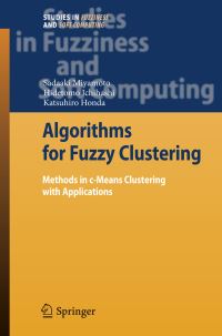 Book Cover for Algorithms for Fuzzy Clustering by Sadaaki Miyamoto, Hidetomo Ichihashi, Katsuhiro Honda