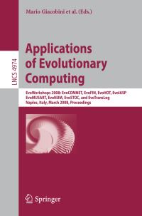 Book Cover for Applications of Evolutionary Computing Theoretical Computer Science and General Issues by Mario Giacobini, Anthony Brabazon, Stefano Cagnoni, Gianni A Di Caro, Rolf Drechsler, Aniko Ekart, Anna I EsparciaAlcazar, Muddassar Farooq, Andreas Fink, Jon McCormack, Michael ONeill, Juan Romero, F