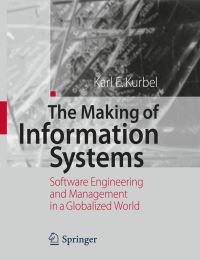 Book Cover for The Making of Information Systems by Karl Kurbel