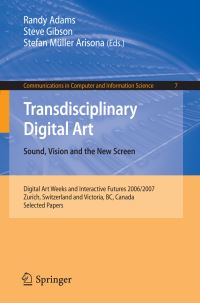 Book Cover for Transdisciplinary Digital Art by Randy Adams, Steve Gibson, Stefan Müller Arisona