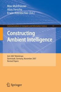 Book Cover for Constructing Ambient Intelligence by Max Mühlhäuser, Alois Ferscha, Erwin Aitenbichler