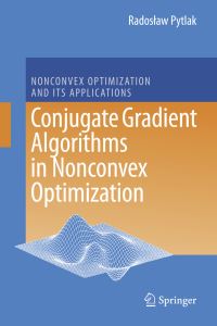 Book Cover for Conjugate Gradient Algorithms in Nonconvex Optimization by Radoslaw Pytlak
