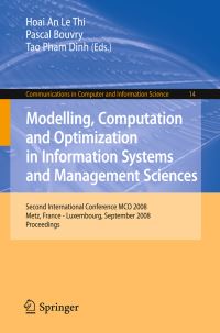 Book Cover for Modelling, Computation and Optimization in Information Systems and Management Sciences by Le Thi Hoai An, Pascal Bouvry, Pham Dinh Tao