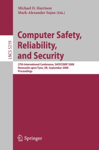 Book Cover for Computer Safety, Reliability, and Security by Reliability, and Security International Conference on Computer Safety, Michael D Harrison, MarkAlexander Sujan