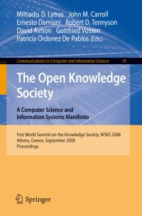 Book Cover for The Open Knowledge Society by Miltiadis D Lytras, John M Carroll, Ernesto Damiani, Robert D Tennyson, David Avison, Gottfried Vossen, Patricia Ordóñez de Pablos