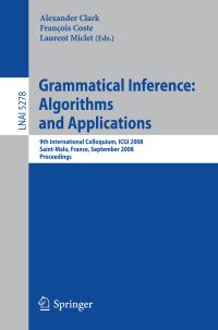 Book Cover for Grammatical Inference by International Colloquium on Grammatical Inference, Alexander Clark, François Coste, Laurent Miclet