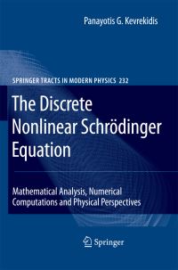 Book Cover for The Discrete Nonlinear Schrödinger Equation by Panayotis G Kevrekidis, Ricardo CarreteroGonzález