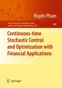Book Cover for Continuous-Time Stochastic Control and Optimization With Financial Applications by Huyên Pham