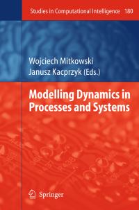 Book Cover for Modelling Dynamics in Processes and Systems by Wojciech Mitkowski, Janusz Kacprzyk