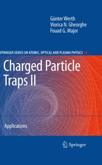 Book Cover for Charged Particle Traps II by Günther Werth, Viorica N Gheorghe, Fouad G Major