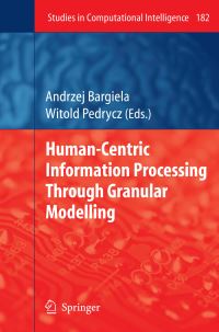 Book Cover for Human-Centric Information Processing Through Granular Modelling by A Bargiela, Witold Pedrycz