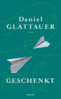 Book Cover for Geschenkt by Daniel Glattauer
